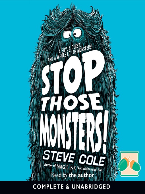 Title details for Stop Those Monsters! by Steve Cole - Available